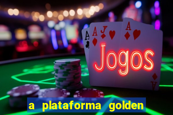 a plataforma golden slots paga mesmo